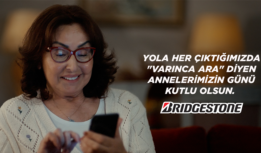 Bridgestone’dan Anneler Günü’ne özel reklam filmi: “Varınca Ara”